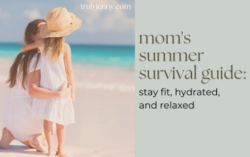 Mom's Summer Survival Guide: Stay Fit, Hydrated, and Relaxed
